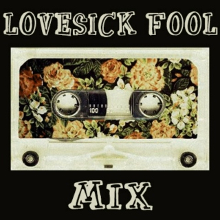 Lovesick Fool Mix