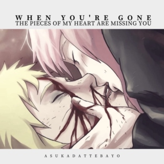 When You're Gone || Narusaku