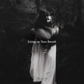 Living on Your Breath