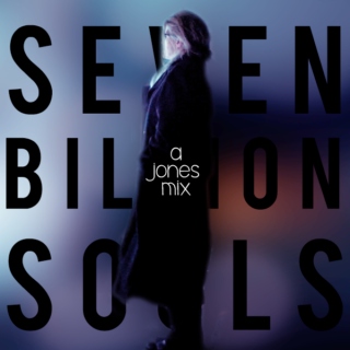 Seven Billion Souls (Jones - 12 Monkeys Fanmix)