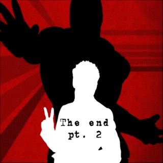 The End (Pt. 2)