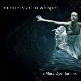 mirrors start to whisper 