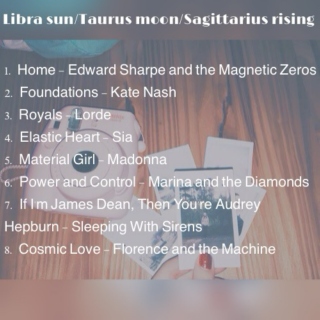 Libra sun/Taurus moon/Sagittarius rising