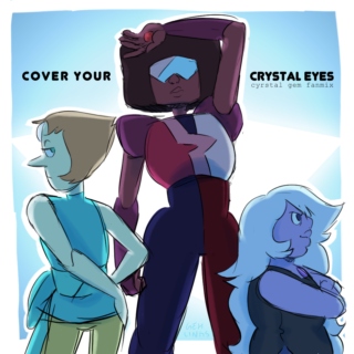 cover your crystal eyes