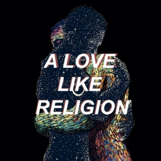 a love like religion