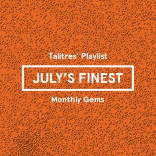 July's Finest (Talitres Monthly Mixtape)