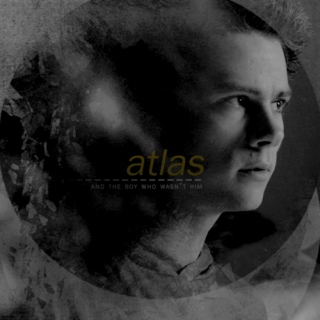 atlas (the boy who wasn't)