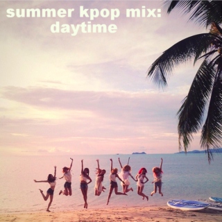 summer kpop mix day version