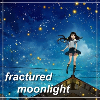 fractured moonlight