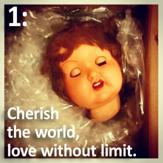 1: Cherish the world, love without limit.