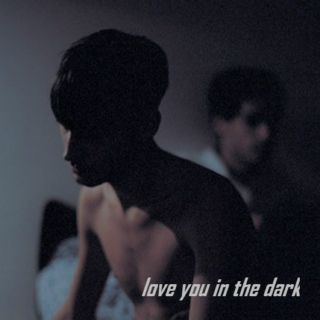 love you in the dark