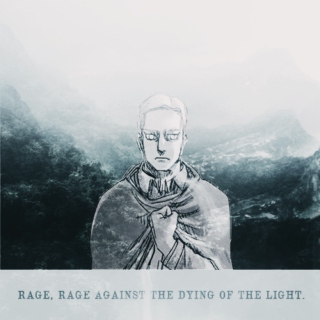 Rage, rage against the dying of the light.