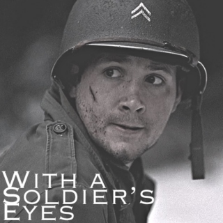 With a soldier's eyes