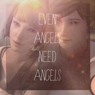 Even Angels Need Angels