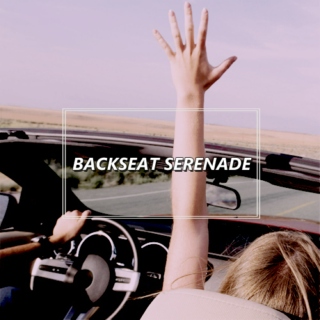 backseat serenade