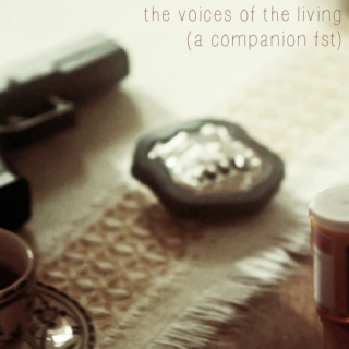 the voices of the living | a companion fst