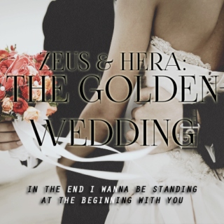 Zeus & Hera: The Golden Wedding