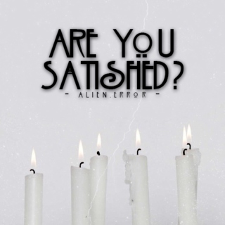Are You Satisfied? 