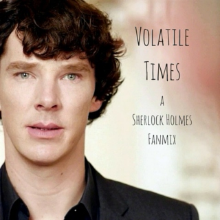 Volatile Times - A Sherlock Holmes Fanmix