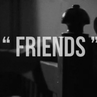 "Friends"