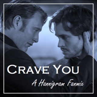 Crave You: A Hannigram Fanmix