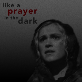 like a prayer in the dark (i thought i saw you)
