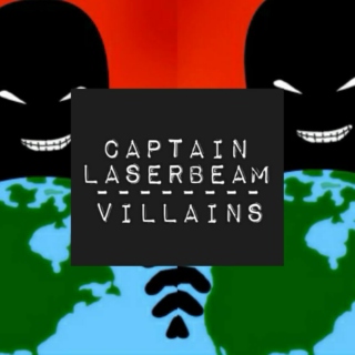 The Villains Of Captain Laserbeam