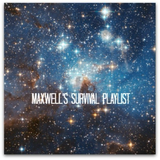 Maxwell's Survival Playlist