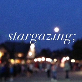 stargazing;