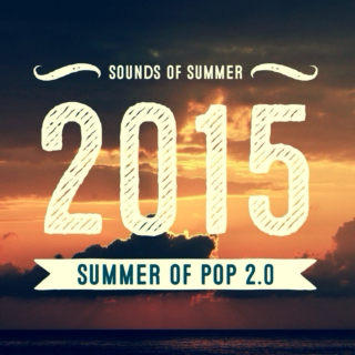 Sounds of Summer 2015 (Summer of Pop 2.0)
