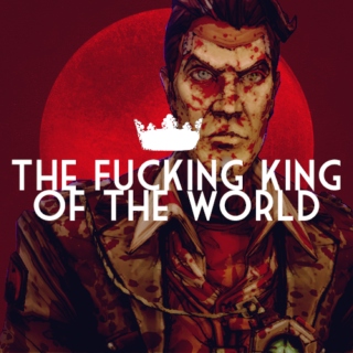 the fucking king of the world