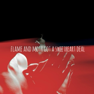 flame and moth got a sweetheart deal