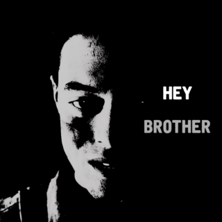 hey brother