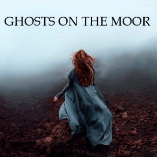 Ghosts on the Moor