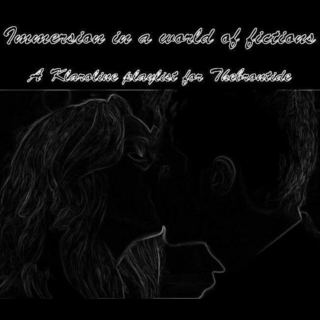 Immersion in a world of fanfictions - A Klaroline playlist for Thebrontide