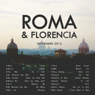 ROMA & FLORENCIA - A Playlist for 2015