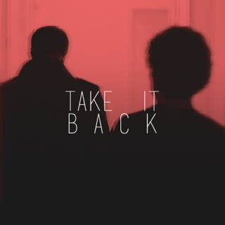 take it back (mark/eduardo)