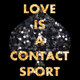 love is a contact sport