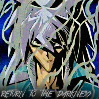 return to the DARKNESS }