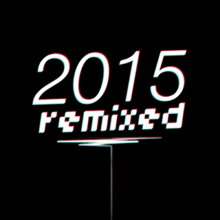 2015: remixed