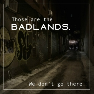 Welcome to the Badlands (B Side)