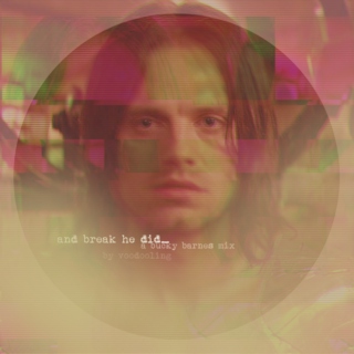 and break he did_ // a bucky barnes mix