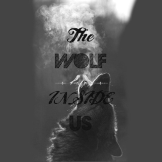 The Wolf Inside Us.