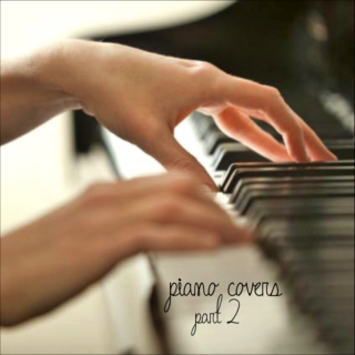 piano covers, part 2