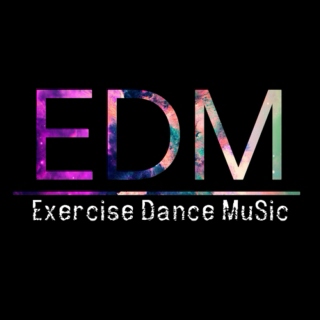 EDM: Exercise Dance Music