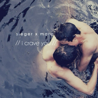 i crave you // sieger x marc
