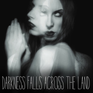 Darkness Falls Across the Land