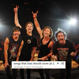 songs 5sos should cover pt. 2