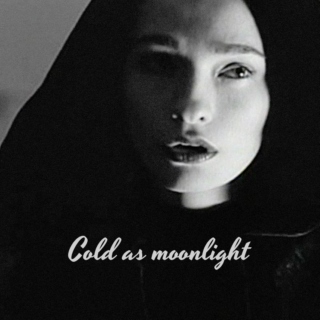 Cold as moonlight [Halloween 2015 I]