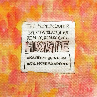 The Super-Duper Spectaculacular Really, Really Cool Mixtape
